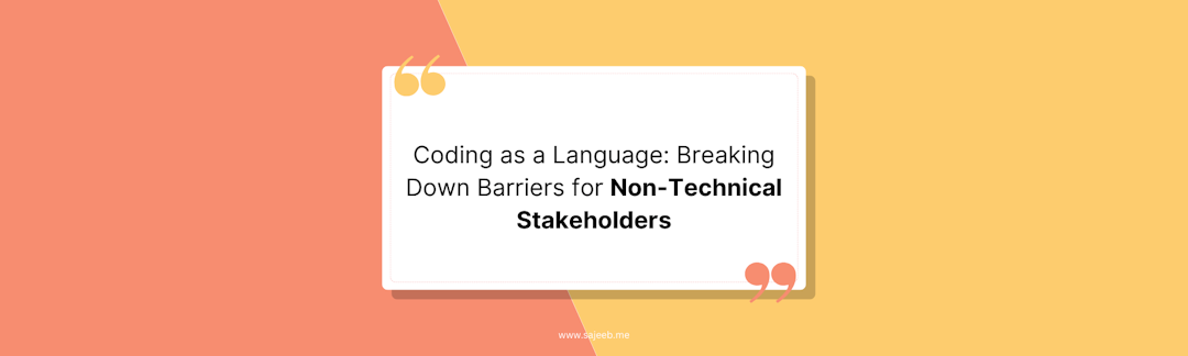 https://i.ibb.co/Kx6tvLw/Coding-as-a-Language-Breaking-Down-Barriers-for-Non-Technical-Stakeholders.png