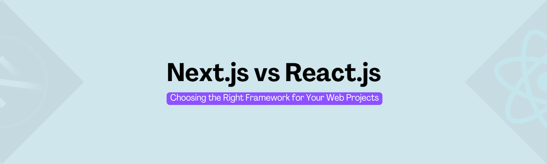 https://i.ibb.co/b7SDMLq/Next-js-vs-React-js-Choosing-the-Right-Framework-for-Your-Web-Projects.png